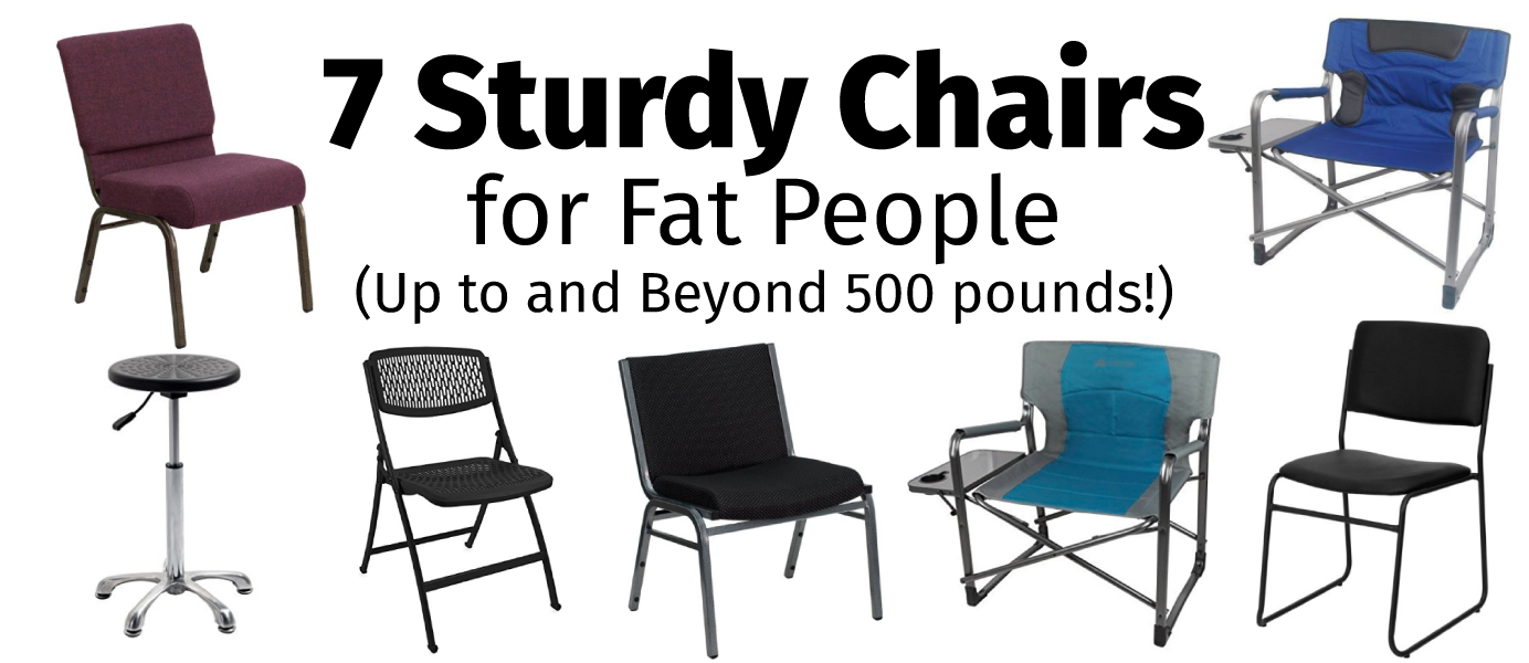 7 Sturdy Chairs For Fat People Up To And Beyond 500 Pounds in sizing 1384 X 600
